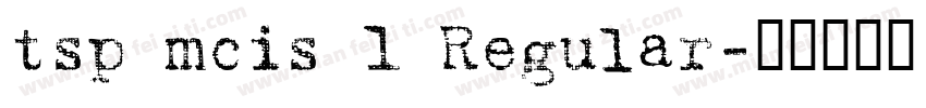 tsp mcis 1 Regular字体转换
